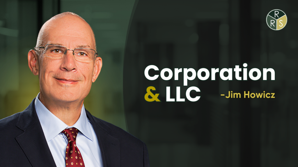 corporation-vs-llc-with-jim-howicz