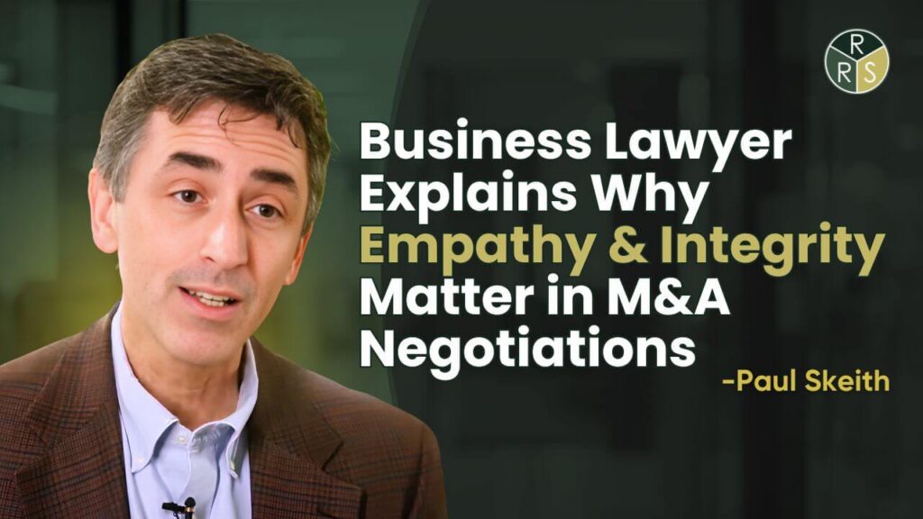 business-lawyer-explains-why-empathy-and-integrity-matter-in-m-a-negotiations